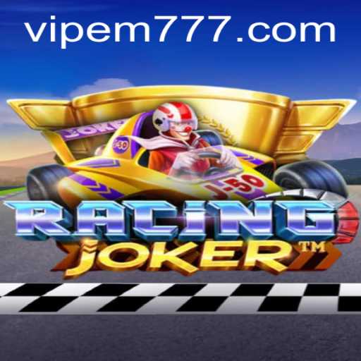 RacingJoker: The Thrill of Speed with EM777