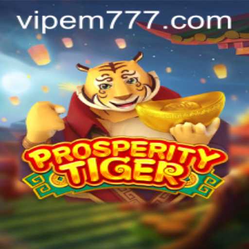 Experience the Thrill of ProsperityTiger