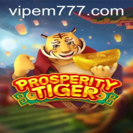 Experience the Thrill of ProsperityTiger